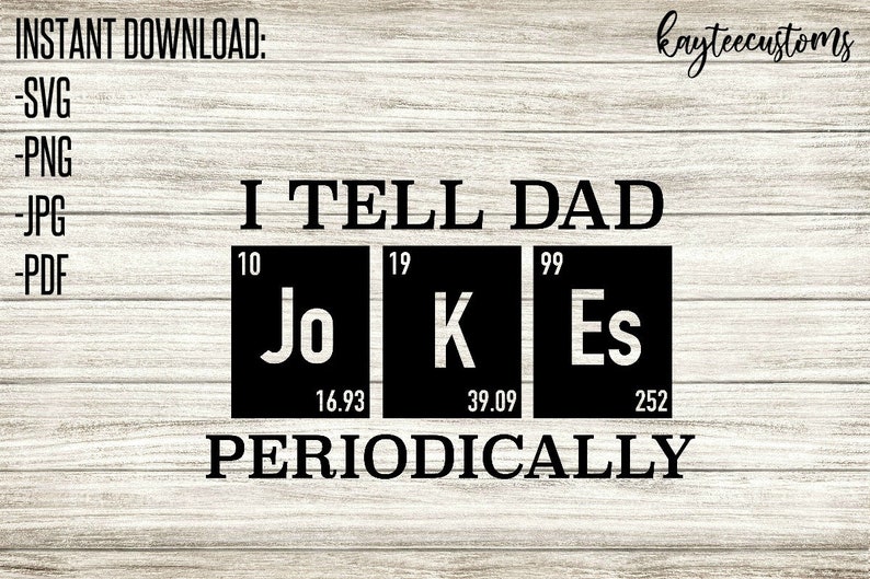 Download I Tell Dad Jokes Periodically SVG & PNG Instant Download ...