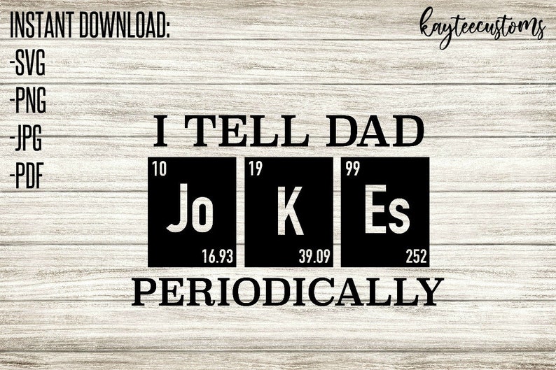 Download I Tell Dad Jokes Periodically SVG & PNG Instant Download Cut | Etsy