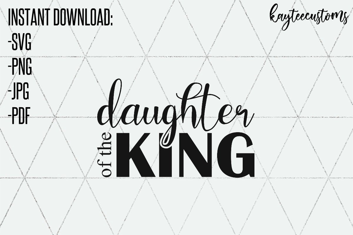 Daughter of the King SVG/ Bible Verse Svg Files / Cut File / | Etsy