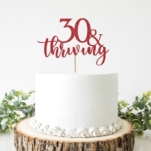 30 e fiorente SVG Cake Topper Instant Download Cut File per Cricut e Silhouette / 30th Birthday / Over The Hill svg png jpg pdf