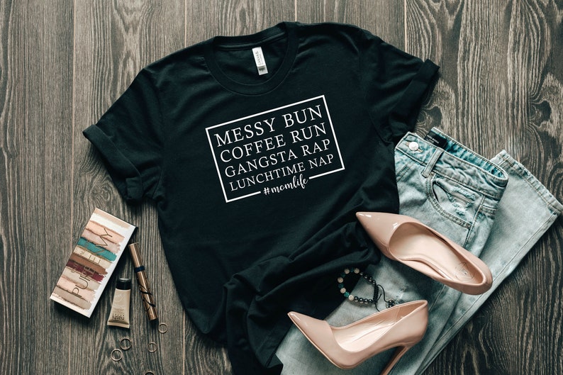 Download Messy Bun Coffee Run Gangsta Rap Lunchtime Nap SVG & PNG / Mom | Etsy