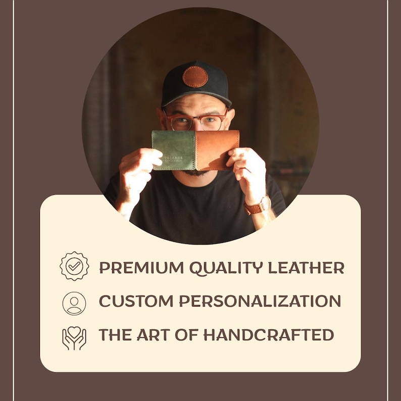 May include: A person holding two leather wallets, one green and one brown. The wallets are rectangular and appear to be handcrafted. The image also includes text that reads "PREMIUM QUALITY LEATHER", "CUSTOM PERSONALIZATION", and "THE ART OF HANDCRAFTED".
