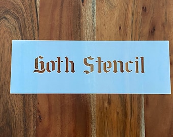 Custom Stencil - Goth Stencil font- Mylar 10 mil