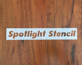 Custom Stencil - Spotlight Stencil font- Mylar 10mm