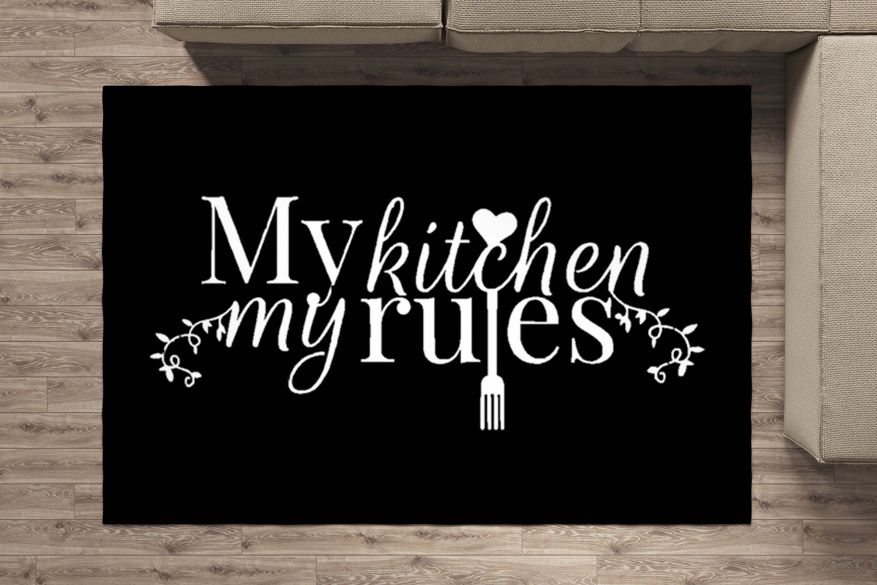 Kitchen Decor Area Rug My Kitchen My Rules Carpet Floor Decor Etsy