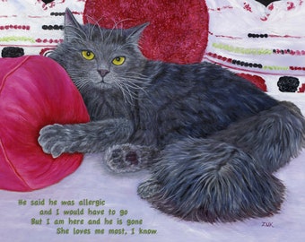 She Loves Me Most. Grey long haired cat lies among rose colored pillows. Text added about a guy telling her to get rid of the cat.