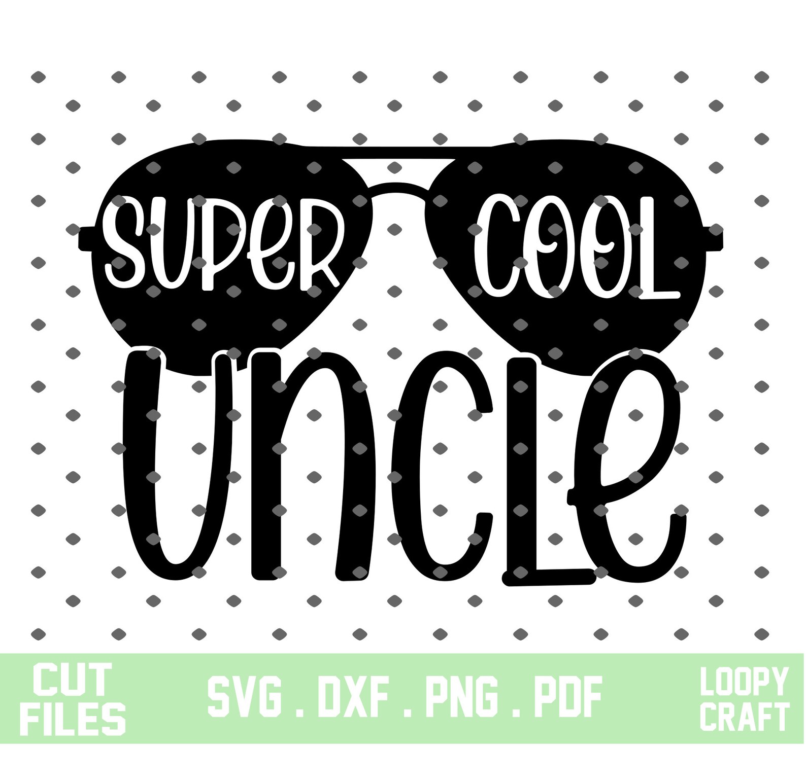 Super Cool Uncle SVG Cool Uncle Svg Super Cool Svg Cool Etsy