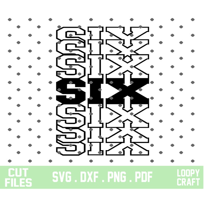 Download Sixth birthday SVG dxf and png instant download 6th ...