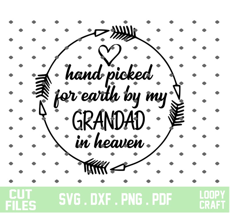 Download Hand Picked For Earth By My Grandad In Heaven SVG dxf png ...