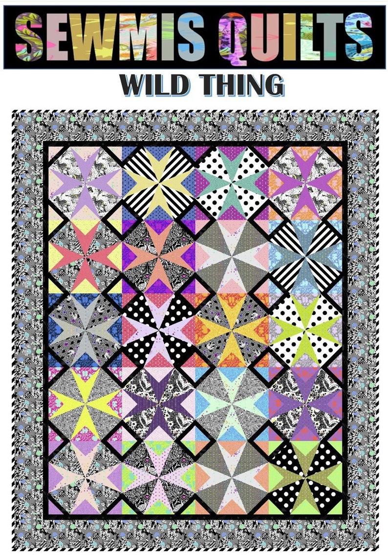 May include: A colorful quilt with a patchwork design. The quilt features a variety of patterns, including polka dots, stripes, and floral prints, in a vibrant array of colors. The text "SEWMIS QUILTS" and "WILD THING" are at the top.