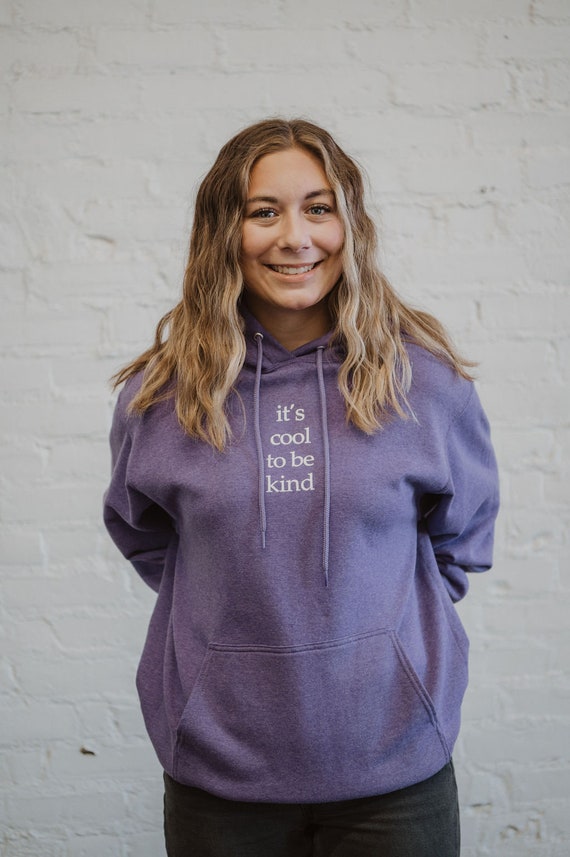 it s cool to be kind Sweatshirts