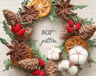 Crochet Winter Wreath Pattern, Botanical Wreath Crochet PDF, Spruce Branch with Pine Cones, Orange, Star Anise, Rose Hips & Cotton Decor