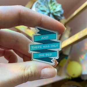Only One Bed Acrylic Pin