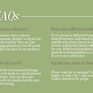 May include: A green background with white text that reads "FAQs". The text answers questions about tinctures, including what they are, how to use them, and how soon results can be seen. The text also offers custom tincture options.