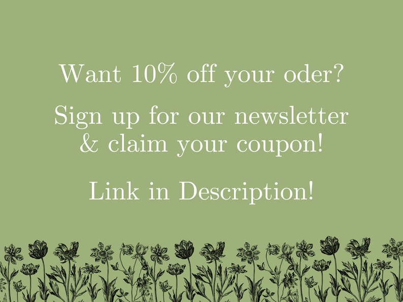 K&ouml;nnte beinhalten: Hellgr&uuml;ner Hintergrund mit wei&szlig;em Text: &bdquo;M&ouml;chten Sie 10 % Rabatt auf Ihre Bestellung? Melden Sie sich f&uuml;r unseren Newsletter an und fordern Sie Ihren Gutschein an! Link in der Beschreibung!&ldquo; Unten befindet sich ein schwarz-wei&szlig;er Blumenrand.