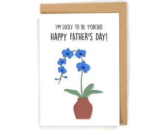 Orchid fathers day card, funny fathers day card, father's Day card for son/daughter/child, cute fathers day card, happy fathers day card