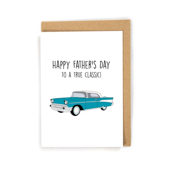 Classic car father's day card, funny father's day card, unique father's day card, happy Father's Day to a true classic, happy Father's Day