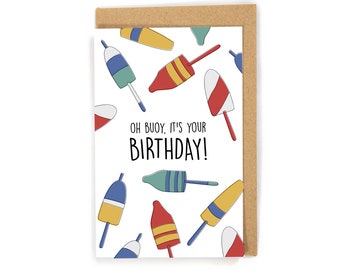 Buoy birthday card, nautical birthday card, pun birthday card for fisher/boater, cute birthday card, pun birthday card, happy birthday card