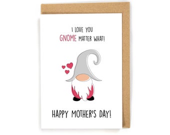 Mothers Day Card, Gnome Mothers Day Card, Funny Mothers Day Card, Cute Mothers Day Card, Card for Mom, Loving Mothers Day Card, Gnome Lover