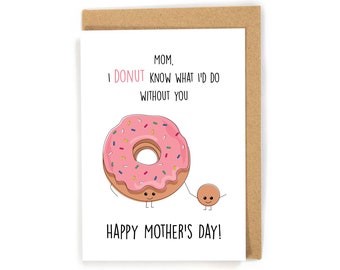 Mother's Day Card, Donut Mother's Day Card, Cute Mother's Day Card, Pun Mother's Day Card, Funny Mother's Day Card, Card from daughter/kids