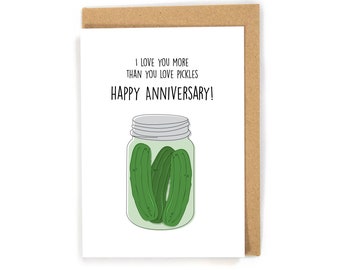 Funny Pickle Anniversary Card, Happy Anniversary card, Pun Anniversary Card, pickle lover Anniversary card, cute pickle card for her/him