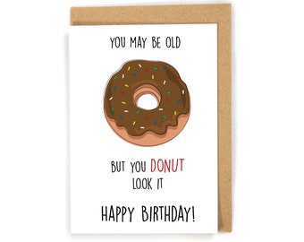 Funny Birthday Card, Birthday Card for Older People, Birthday Card for Dad or Mom, Pun Happy Birthday Card, Donut Lover Card, Card for 50