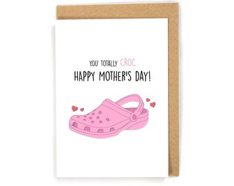 Croc mothers day card, funny mothers day card, cute mothers day card, pun mothers day card, happy mothers day mom card, mothers day card