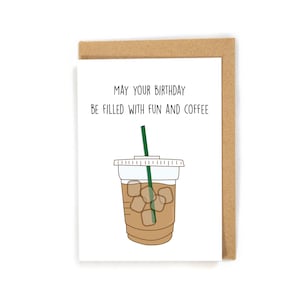 Coffee Birthday Card, Birthday Card for Coffee Lover, Starbucks lover birthday card, Funny Birthday Card, Cute Birthday Card, Caffeine lover