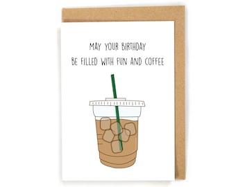 Coffee Birthday Card, Birthday Card for Coffee Lover, Starbucks lover birthday card, Funny Birthday Card, Cute Birthday Card, Caffeine lover