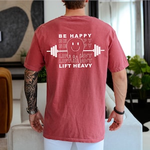 Retro workout shirt, oversized gym shirt, pump cover shirt, be happy lift heavy shirt, workout apparel, fitness shirt, dripping smile shirt