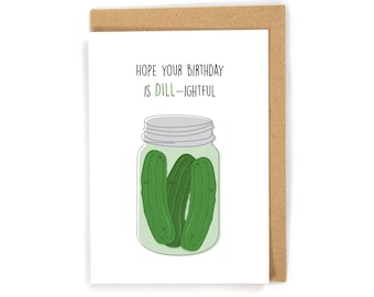 Funny Pickle Birthday Card, Happy Birthday card, Pun Birthday Card, You're a pretty big dill Birthday card, cute pickle birthday card