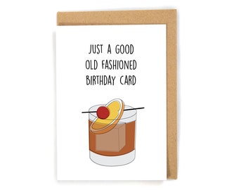 Old Fashion Birthday Card, Funny Birthday Card, Birthday Card for him, Alcohol Birthday Card, Happy Birthday Card, Bourbon Birthday Card