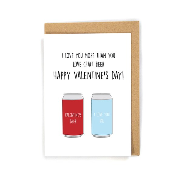Craft Beer Valentine's Day Card, Funny Valentine's Day Card, Valentine's Day Card for husband/boyfriend/him/Craft Beer Lover