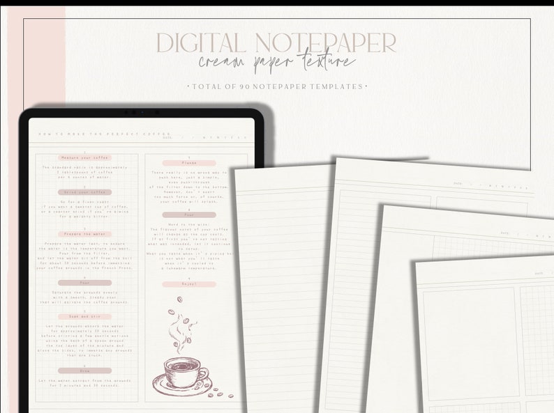 May include: A digital notepad with a cream paper texture. The notepad includes 90 different templates, including lined, grid, and blank pages. The image also shows a digital tablet with instructions on how to make a perfect cup of coffee.