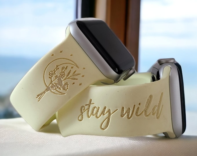 Engraved Watch Band STAY WILD FLOWERS for Apple, Fitbit, Samsung