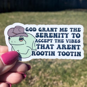 Cowboy Frog Sticker | God Grant me the Serenity to Accept the Vibes | Frog Cowboy Hat | Frog Sticker | Rootin Tootin | Funny Sticker