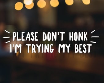 Please Don't Honk Car Decal, Funny Bumper Sticker