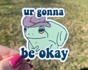 Ur Gonna Be Okay Frog, Frog Cowboy Glossy Sticker