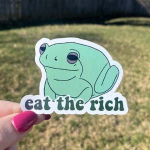 Eat the Rich Sticker | Frog Sticker | Meme Sticker | Funny Sticker  | Sticker for Laptop | Funny Sticker