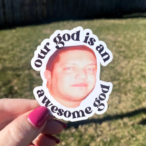 Sal Vulcano Sticker | Our God is an Awesome God Sticker|  Sticker for Laptop | Funny Sticker