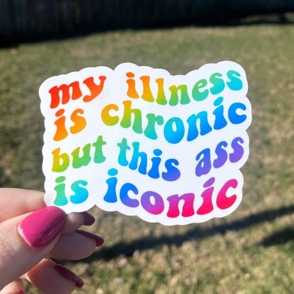 Chronic Illness Sticker | This Ass is Iconic | Funny Sticker | Laptop Sticker | Disability Sticker | Chronic Illness