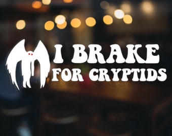 I Brake For Cryptids Vinyl Decal | Cryptids | Funny Decal | Car Decal | Funny Car Decal