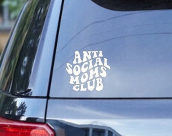 Anti Social Moms Club Vinyl Decal, Funny Bumper Sticker