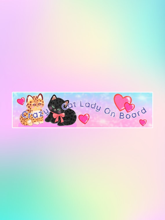Crazy Cat Lady On Board Bumper Sticker