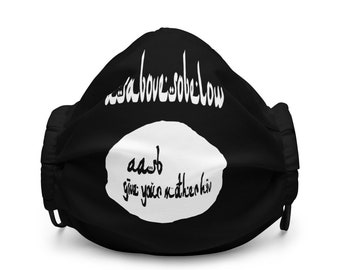 As Above, So Below - "BANGTHEMTOOLSLIKEISIS" Face Mask