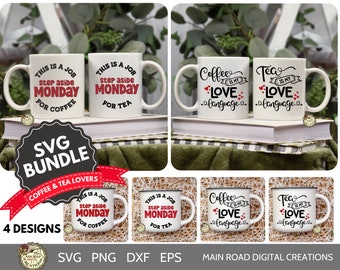 Coffee and Tea Lover SVG Bundle-4 Designs for Mugs and Cups-Love Language SVG-Step Aside Monday SVG-Funny Quotes for Mugs