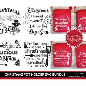 May include: A set of eight black and white Christmas pot holder SVG designs. The designs feature various Christmas-themed sayings, including "Christmas Calories Don't Count", "We Wish You a Delicious Christmas", and "I'm Too Lazy to Make Christmas Cookies".