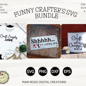 3 Funny Crafters SVG Bundle -Craft Humor SVG Cut Files for T-shirts, Signs, Cups and More