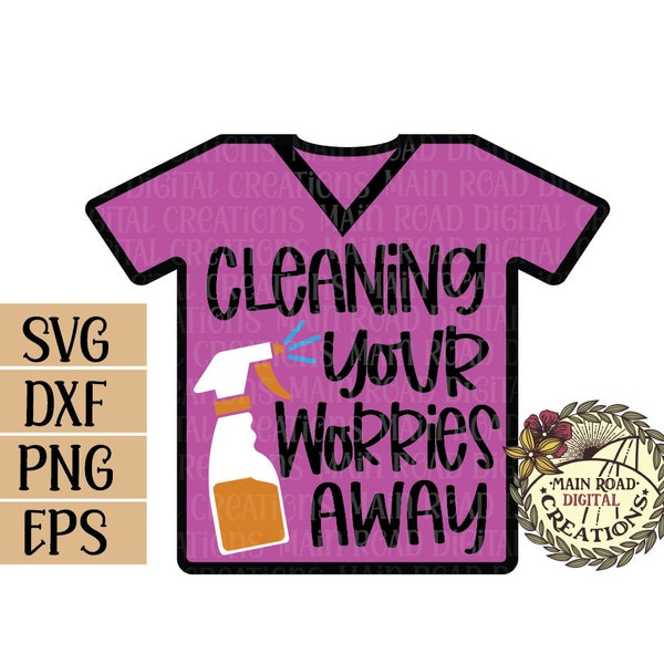 Acrylic Shape Badge Reel SVG-Housekeeper-Custodian-Janitor-Scrub Top-Cleaning Your Worries Away-SVG to fit Acrylic Shapes from 3rd Degree