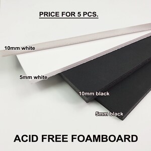 May include: Five pieces of acid-free foamboard in various sizes and colours. The foamboard is available in 5mm and 10mm thicknesses and in white and black colours. "PRICE FOR 5 PCS." is printed at the top of the image.